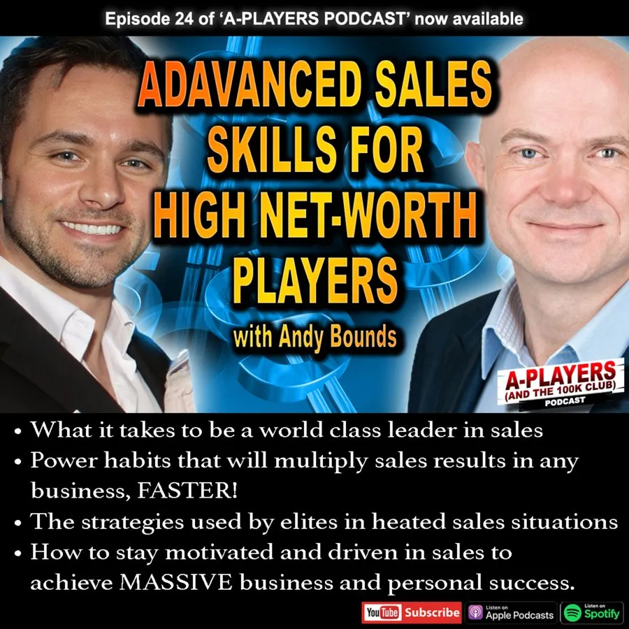 ANDY BOUNDS. Advanced Sales Skills for High Net-worth Players